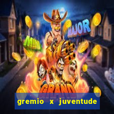 gremio x juventude futebol play hd